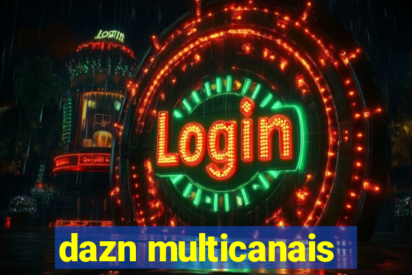 dazn multicanais